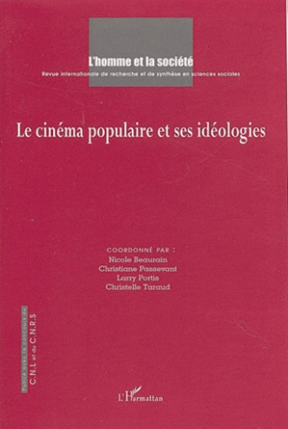 L'Homme et la Société N° 154 : Le cinéma populaire et ses idéologies