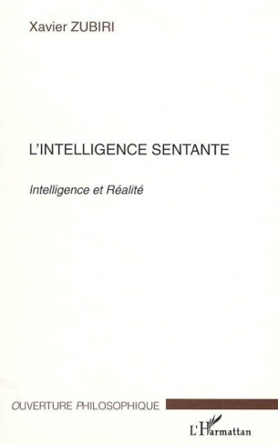 L'intelligence sentante. Intelligence et réalité