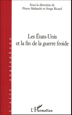 Les Etats-Unis et la fin de la guerre froide