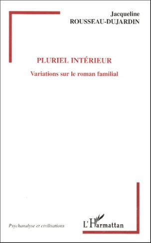 Pluriel intérieur. Variations sur le roman familial