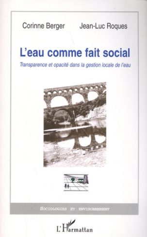 L'eau comme fait social. Transparence et opacité dans la gestion locale de l'eau