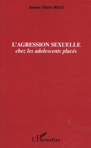 L'agression sexuelle chez les adolescents placés