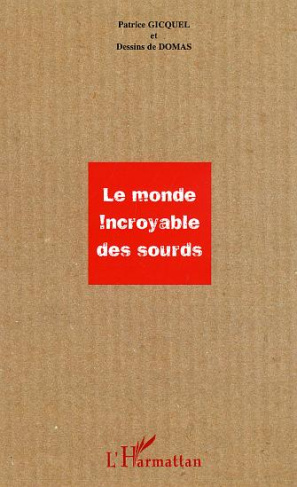 Le monde incroyable des sourds