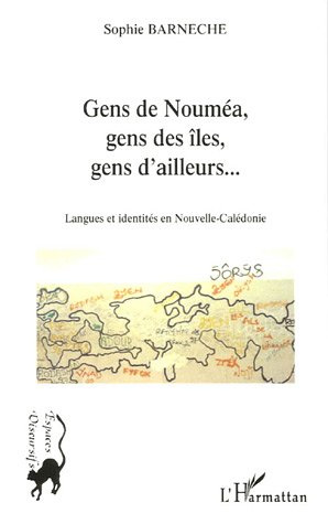 Gens de Nouméa, gens des îles, gens d'ailleurs... Langues et identités en Nouvelle-Calédonie