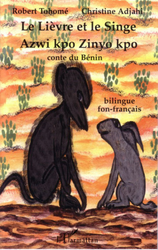 Le Lièvre et le Singe. Edition bilingue fon-français