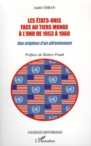 Les Etats-Unis face au Tiers Monde à l'ONUde 1953 à 1960. Aux origines d'un affrrontement