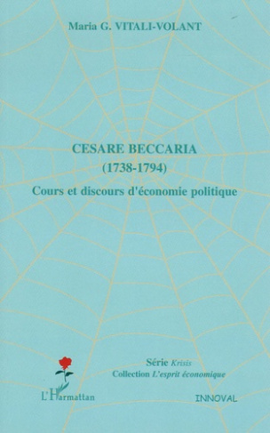 Cesare Beccaria (1738-1794). Cours et discours d'économie politique