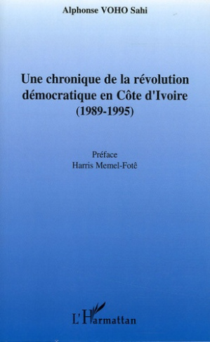 Une chronique de la révolution démocratique en Côte d'Ivoire (1989-1995)