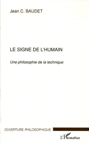 Le signe de l'humain. Une philosophie de la technique