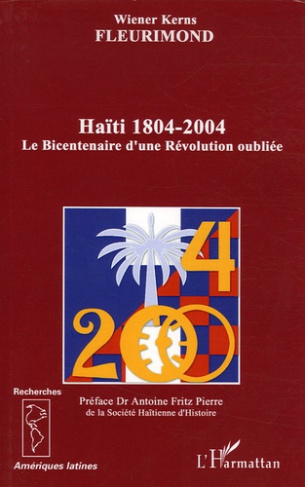 Haïti : 1804-2001. Le Bicentenaire d'une Révolution oubliée