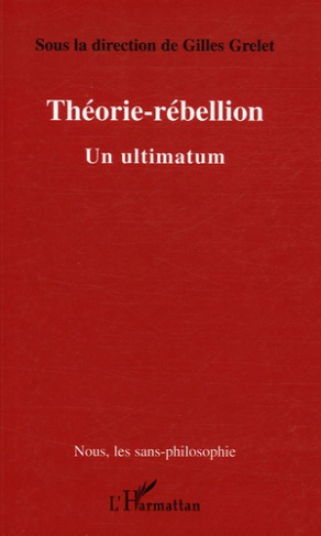 Théorie-Rébellion. Un ultimatum
