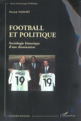 Football et politique. Sociologie historique d'une domination
