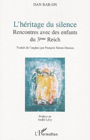 L'héritage du silence. Rencontres avec des enfants du 3e Reich