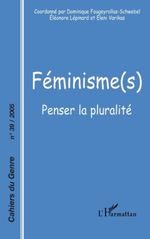 Cahiers du genre N° 39, 2005 : Féminisme(s) penser la pluralité