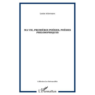 Ma vie, premières poésies, poésies philosophiques
