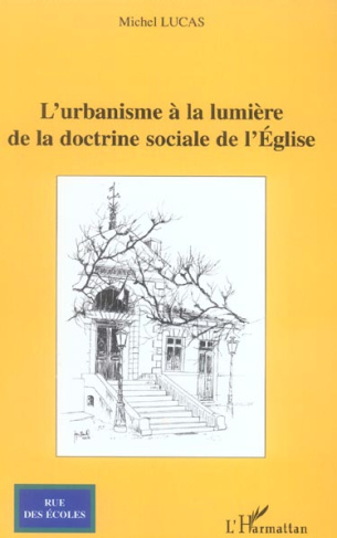 L'urbanisme à la lumière de la doctrine sociale de l'Eglise