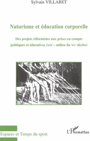 Naturisme et éducation corporelle. Des projets réformistes aux prises en compte politiques et éducat