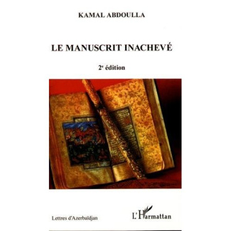 Le manuscrit inachevé. 2e édition
