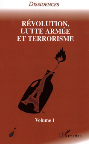Révolution, lutte armée et terrorisme. Tome 1