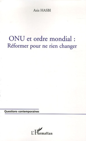 ONU et ordre mondial : Réformer pour ne rien changer