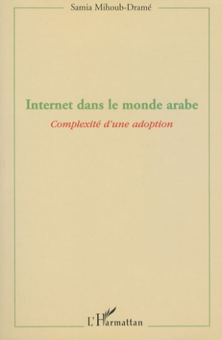 Internet dans le monde arabe. Complexité d'une adoption