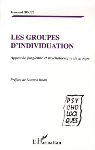 Les groupes d'individuation. Approche jungienne et psychothérapie de groupe