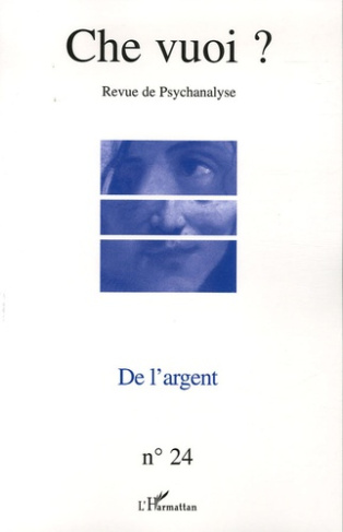 Che vuoi ? N° 24, 2005 : De l'argent