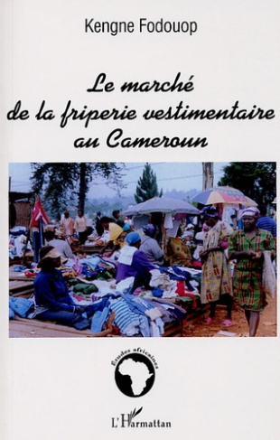 Le marché de la friperie vestimentaire au Cameroun