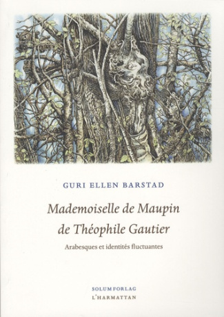 Mademoiselle de Maupin de Théphile Gautier. Arabesques et identités fluctuantes