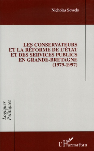 Les Conservateurs et la réforme de l'Etat et des services publics en Grande-Bretagne (1979-1997)