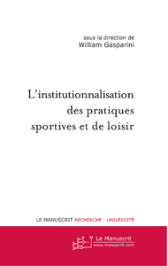 L'institutionnalisation des pratiques sportives et de loisir