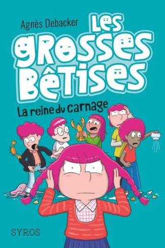 Les grosses bêtises Tome 3 : La reine du carnage