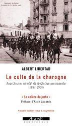Le culte de la charogne. Anarchisme, un état de révolution permanente (1897-1908)