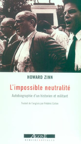L'impossible neutralité. Autobiographie d'un historien et militant