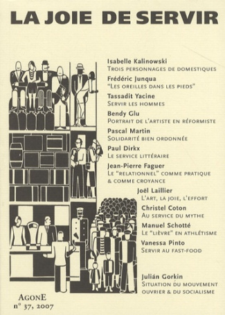 Agone N° 37, 2007 : La joie de servir