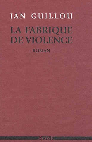 La fabrique de violence
