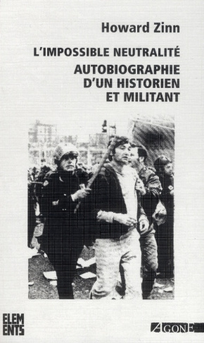 L'impossible neutralité. Autobiographie d'un historien et militant