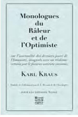 Monologue du râleur et de l'optimiste. Extrait des Derniers jours de l'humanité