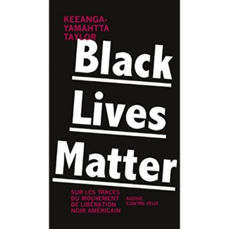 Black Lives Matter. Le renouveau de la révolte noire américaine