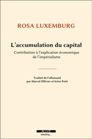 Oeuvres complètes. Tome 5, L'accumulation du capital : contribution à l'explication économique de l'