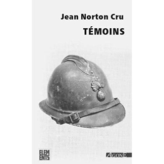 Témoins. Essai d'analyse et de critique des souvenirs de combattants édités en français de 1915 à 19