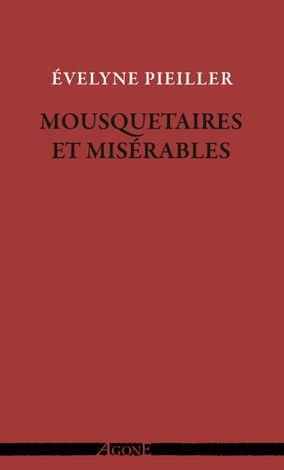 Mousquetaires et Misérables. Ecrire aussi grand que le peuple à venir : Dumas, Hugo, Baudelaire et q