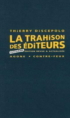 La trahison des éditeurs. 3e édition actualisée