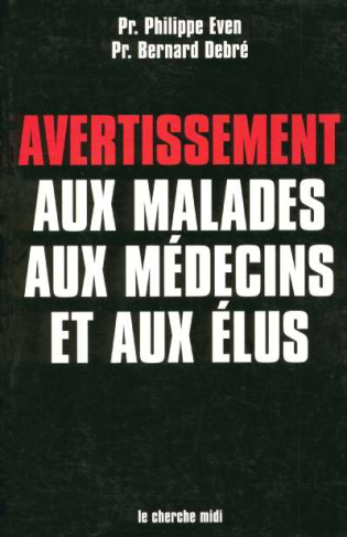 Avertissement aux malades, aux médecins et aux élus. Ombres et lumières sur la médecine