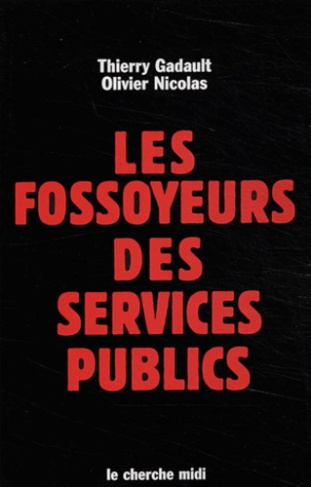 Les fossoyeurs des services publics