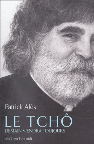 Le tchô. Demain viendra toujours