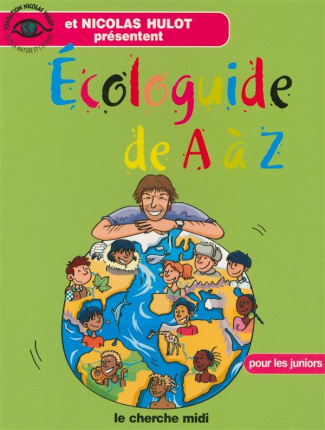 Ecoguide de A à Z. Pour les juniors