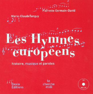 Les Hymnes européens. Avec 1 CD audio