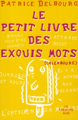 Le petit livre des exquis mots