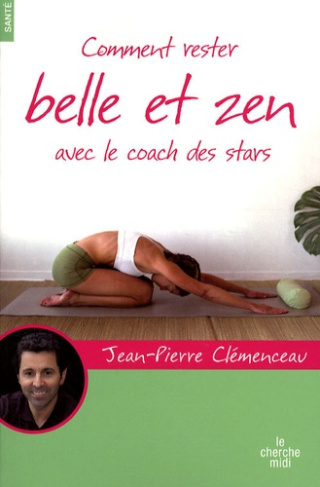 Comment rester belle et zen avec le coach des stars